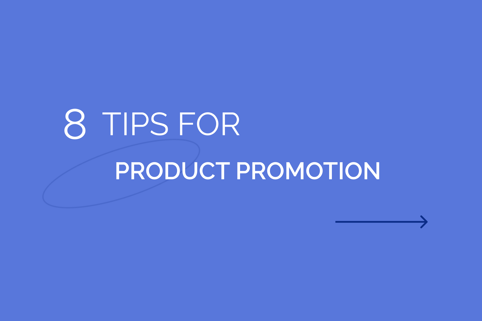 8 tips for product promotion