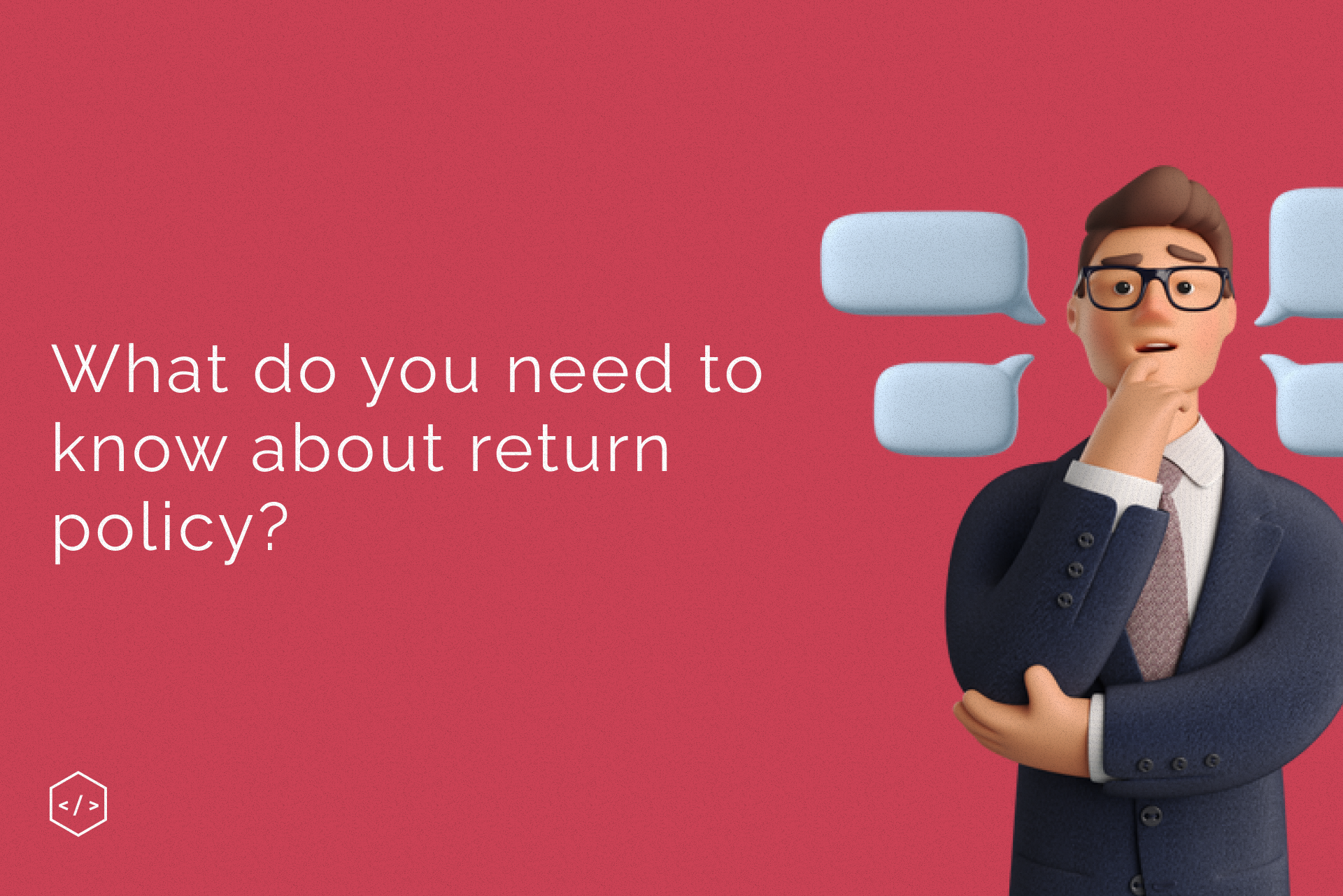 The Importance of a Good Return Policy