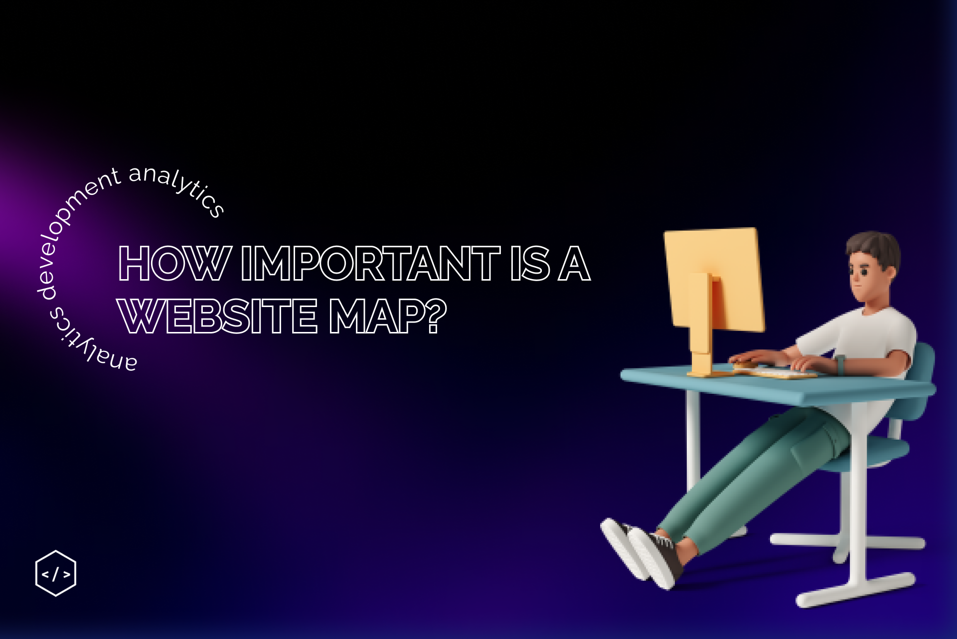 Why you need a sitemap and how to create one