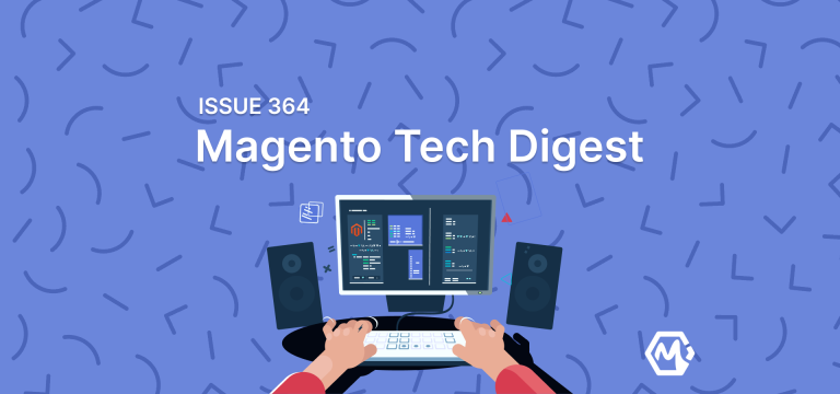 Magento 2 Tech Digest #364